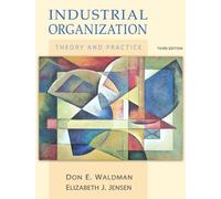 Industrial Organization: Theory and Practice (Addison Wesley Series in Economics)