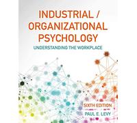 Industrial/Organizational Psychology (International Edition): Understanding the Workplace