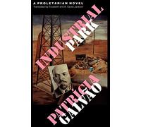 Industrial Park: A Proletarian Novel (Latin American Women Writers)