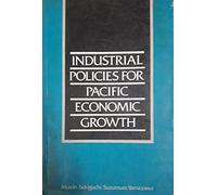 Industrial Policies for Pacific Economic Growth