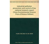 industrial pollution prevention and control of key national research report China Environmental Science Press.(Chinese Edition)