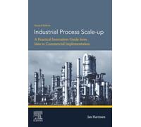 Industrial Process Scale-up: A Practical Innovation Guide from Idea to Commercial Implementation