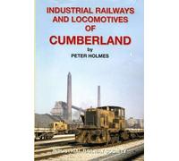 Industrial Railways and Locomotives of Cumberland