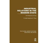 Industrial Relations in the Modern State: An Introductory Survey (Routledge Library Editions: Industrial Relations)
