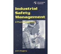 Industrial Safety Management: A Practical Approach