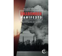Industrial Society and its Future: Unabomber Manifesto