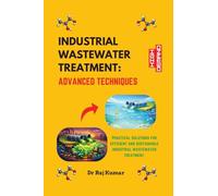 INDUSTRIAL WASTEWATER TREATMENT: ADVANCED TECHNIQUES
