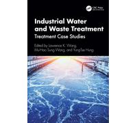 Industrial Water and Waste Treatment : Treatment Case Studies