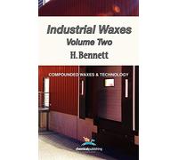 Industrial Waxes, Vol. 2, Compounded Waxes and Technology