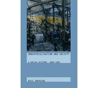 Industrialisation and Society: A Social History, 1830-1951