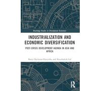 Industrialization and Economic Diversification – Post-Crisis Development Agenda in Asia & Africa