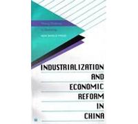 Industrialization and Economic Reform in China