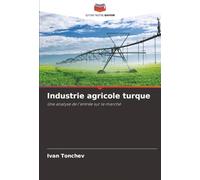 Industrie agricole turque: Une analyse de l'entrée sur le marché