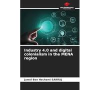 Industry 4.0 and digital neo-colonialism in the MENA region