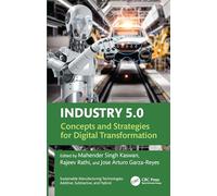 Industry 5.0: Concepts and Strategies for Digital Transformation (Sustainable Manufacturing Technologies)