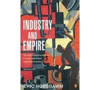 Industry and Empire : From 1750 to the Present Day