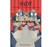 INDY and the Case of the Missing Choirmouster (The Adventures of Indy)