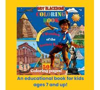 Indy Blackbone and the 7 Wonders of the ancient World: Coloring Book for Children (Adventures of Indy Blackbone)