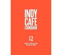 Indy Café Cookbook: No 2