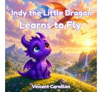 Indy the Little Dragon Learns to Fly