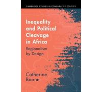 Inequality and Political Cleavage in Africa – Regionalism by Design