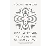 Inequality and the Labyrinths of Democracy