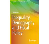 Inequality, Demography and Fiscal Policy (Applied Economics and Policy Studies)