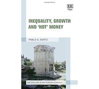 Inequality, Growth and ‘Hot’ Money (New Directions in Post-Keynesian Economics series)