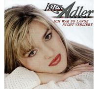 Ines Adler - Ich War So Lange Nicht Verliebt