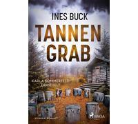 Ines Buck Tannengrab - Karla Sommerfeld ermittelt: Wenn ein Kinderga (Paperback)