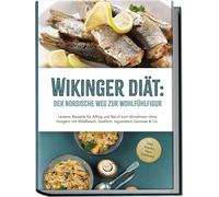 Ines Pohlmann Wikinger Diät: Der nordische Weg zur Wohlfühlfigur - L (Paperback)