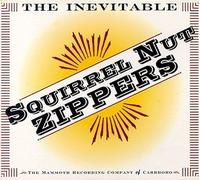 Inevitable by Squirrel Nut Zippers (1999-08-31)