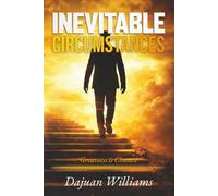 INEVITABLE CIRCUMSTANCES: Greatness is Chosen