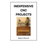 Inexpensive CNC Projects: build your own CNC machine