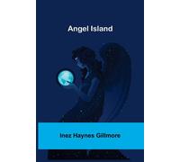Inez Haynes Gillmore Angel Island Paperback Book Inez Haynes Gillmore Multicolor