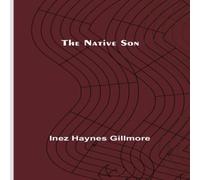 Inez Haynes Gillmore The Native Son Paperback Book Inez Haynes Gillmore Multicolor