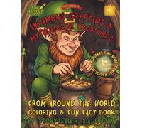 Infamous Cryptids & Mythological Creatures from Around the World: Coloring Book, Fun Fact Short Stories & Kid Activities Book for readers ages 5-12+