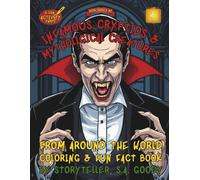 Infamous Cryptids & Mythological Creatures from Around the World: Coloring Book, Fun Fact Short Stories & Kid Activities Book for reading ages 9-12+
