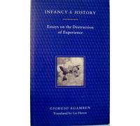 Infancy and History: Essays on the Destruction of Experience