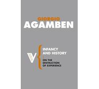 Infancy and History: On the Destruction of Experience: 14 (Radical Thinkers Set 02)