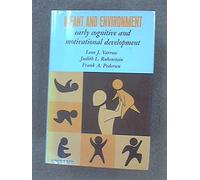 Infant and Environment: Early Cognitive and Motivational Development