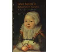 Infant Baptism in Reformation Geneva: The Shaping of a Community, 1536-1564