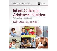 Infant, Child and Adolescent Nutrition: A Practical Handbook