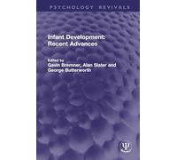 Infant Development: Recent Advances (Psychology Revivals)