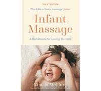Infant Massage: A Handbook for Loving Parents