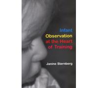 Infant Observation at the Heart of Training