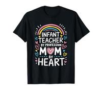 Infant Teacher by Profession Mom by Heart, Toddler Teaching T-Shirt