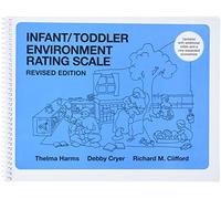 Infant/Toddler Environment Rating Scale (ITERS-R): Revised Edition