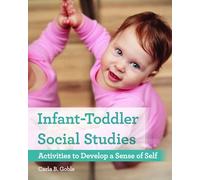 Infant-Toddler Social Studies: Activities to Develop a Sense of Self