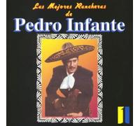 Infante, Pedro - Mejores Rancheras 2